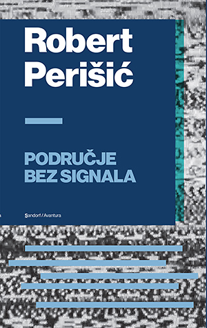 Robert Perišić - Područje bez signala