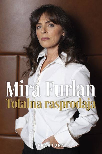 Mira Furlan - Totalna rasprodaja